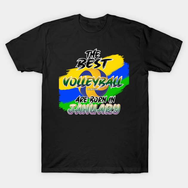 The Best Volleyball Player are Born in January T-Shirt by werdanepo